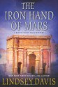 The Iron Hand of Mars: A Marcus Didius Falco Mystery - Lindsey Davis