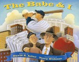 The Babe & I - David A. Adler, Terry Widener