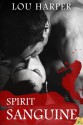 Spirit Sanguine - Lou Harper