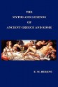 Myths and Legends of Ancient Greece and Rome - E.M. Berens