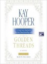 Golden Threads (Audio) - Kay Hooper, Staci Snell