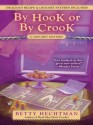 By Hook or by Crook - Betty Hechtman