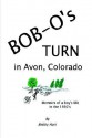 Bob-O's Turn in Avon, Colorado - Bobby Hart