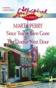 Since You've Been Gone/The Doctor Next Door (Love Inspired Classics) - Marta Perry