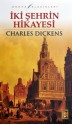 İki Şehrin Hikayesi - Charles Dickens