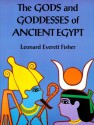 The Gods and Goddesses of Ancient Egypt - Leonard Everett Fisher