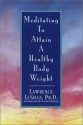 Meditating to Attain a Healthy Body Weight - Lawrence LeShan