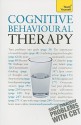 Cognitive Behavioural Therapy: A Teach Yourself Guide (Teach Yourself: General Reference) - Christine Wilding, Aileen Milne