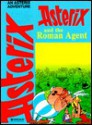 Asterix and the Roman Agent - René Goscinny