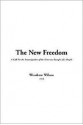 The New Freedom - Woodrow Wilson