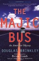 The Majic Bus: An American Odyssey - Douglas Brinkley, Brian Lamb