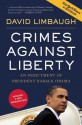 Crimes Against Liberty: An Indictment of President Barack Obama - David Limbaugh