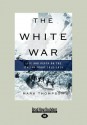 The White War (Large Print 16pt) - Mark Thompson