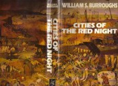 Cities of the Red Night - William S. Burroughs