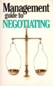 The Management Guide to Negotiating - Kate Keenan, Catriona Scott, Anne Taute