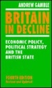 Britain in Decline: Economic Policy, Political Strategy, & the British State - Andrew Gamble