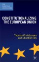 Constitutionalizing the European Union - Thomas Christiansen, Christine Reh