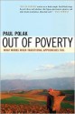 Out of Poverty: What Works When Traditional Approaches Fail - Paul Polak