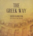 The Greek Way - Edith Hamilton, Wanda McCaddon