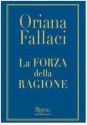 La forza della ragione - Oriana Fallaci