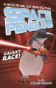 Space Penguins Galaxy Race! - Lucy Courtenay