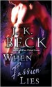 When Passion Lies - J.K. Beck