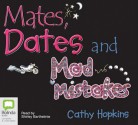 Mates, Dates and Mad Mistakes - Cathy Hopkins, Shirley Barthelmie