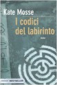 I codici del labirinto - Kate Mosse, Roberta Maresca