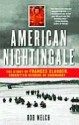 American Nightingale: The Story of Frances Slanger, Forgotten Heroine of Normandy - Bob Welch