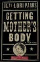 Getting Mother's Body ([text (large print)] :) - Suzan-Lori Parks