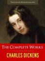 The Complete Works - Charles Dickens