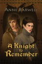 A Knight to Remember - Anne Barwell