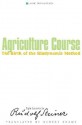 Agriculture Course: The Birth of the Biodynamic Method - Rudolf Steiner