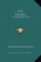 The Double: A Petersburg Poem - Fyodor Dostoyevsky