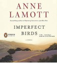 Imperfect Birds - Anne Lamott, Susan Denaker