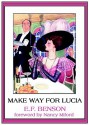 Queen Lucia: Make Way for Lucia - E.F. Benson