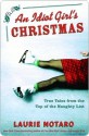 An Idiot Girl's Christmas: True Tales from the Top of the Naughty List - Laurie Notaro