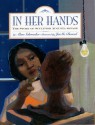 In Her Hands: The Story of Sculptor Augusta Savage - Alan Schroeder, JaeMe Bereal