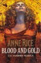 Blood And Gold - Anne Rice