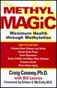 Methyl Magic: Maximum Health Through Methylation - Craig Cooney, Kilmer S. McCully, Bill Lawren