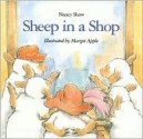 Sheep in a Shop - Nancy E. Shaw, Margot Apple