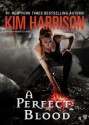 A Perfect Blood - Marguerite Gavin, Kim Harrison