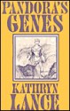 Pandora's Genes - Kathryn Lance