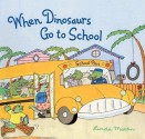 When Dinosaurs Go to School - Linda Martin