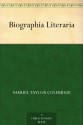 Biographia Literaria - Samuel Taylor Coleridge