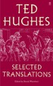 Selected Translations - Ted Hughes