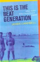 This Is the Beat Generation: New York�San Francisco�Paris - James Campbell