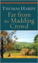 Far from the Madding Crowd - Thomas Hardy