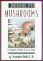 Medicinal Mushrooms - Christopher Hobbs