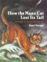 How the Manx Cat Lost Its Tail - Janet Stevens